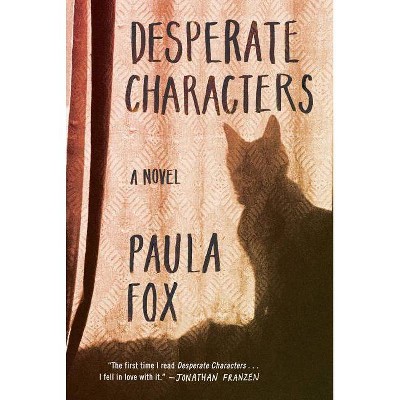 Desperate Characters - by  Paula Fox (Paperback)