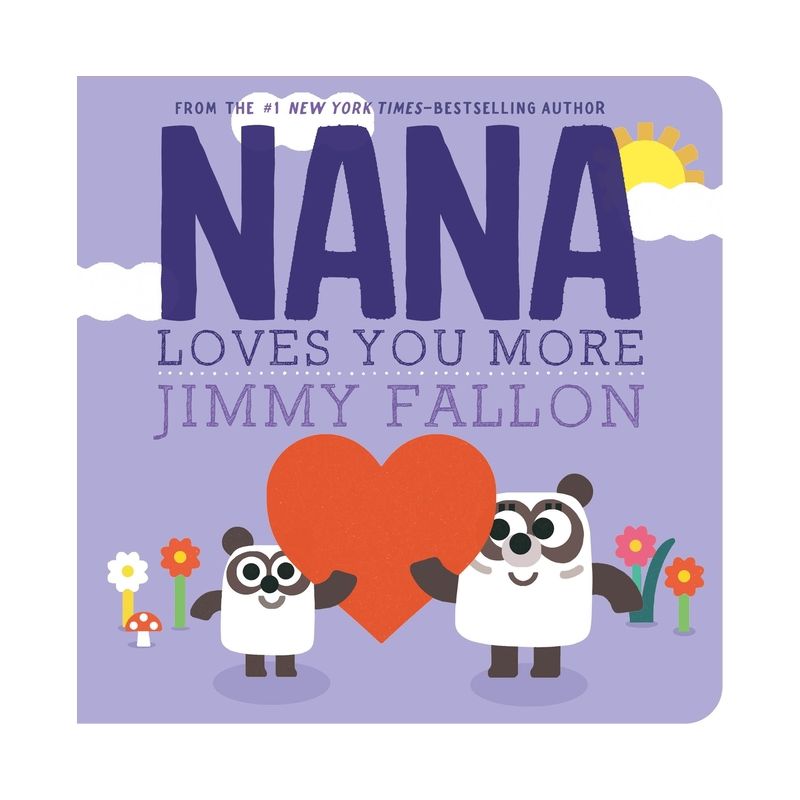 Nana Loves You More - by Jimmy Fallon, 1 of 2