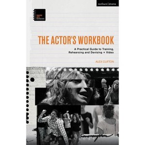The Actor's Workbook - (Theatre Arts Workbooks) by  Alex Clifton (Paperback) - 1 of 1
