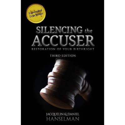 Silencing the Accuser - by  Jacquelin And Daniel Hanselman (Paperback)