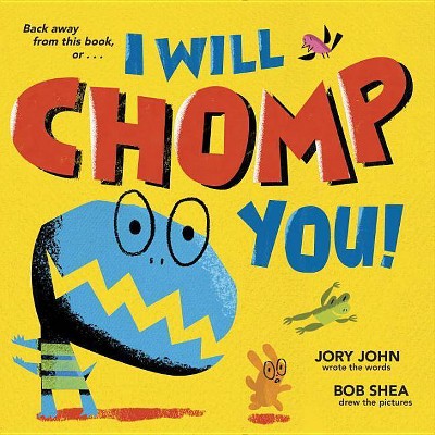 I Will Chomp You! - by  Jory John (Hardcover)