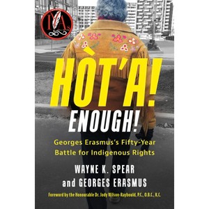 Hòt'a! Enough! - by  Wayne K Spear & Georges Erasmus (Paperback) - 1 of 1