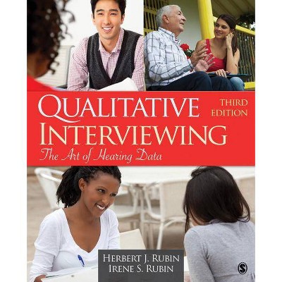 Qualitative Interviewing - 3rd Edition by  Herbert J Rubin & Irene S Rubin (Paperback)