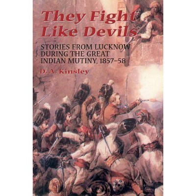 They Fight Like Devils - by  D A Kinsley (Paperback)