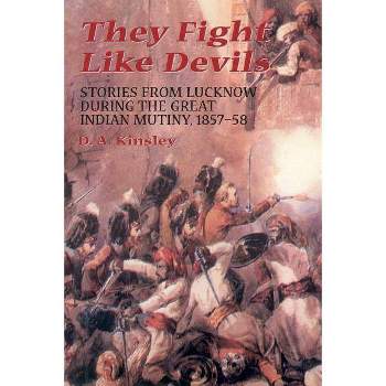They Fight Like Devils - by  D A Kinsley (Paperback)