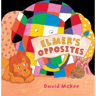 Elmer's Opposites - (Andersen Press Picture Books (Hardcover)) by  David McKee (Board Book)