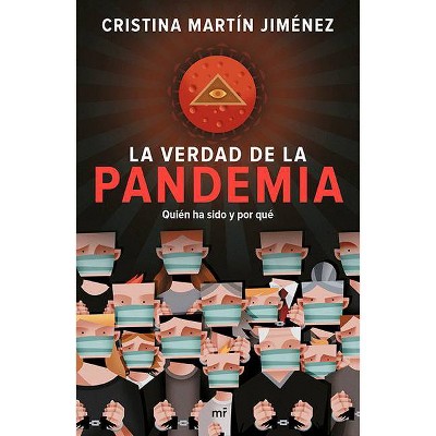 La Verdad de la Pandemia - by  Cristina Martín Jiménez (Paperback)