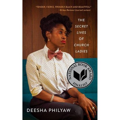 The Secret Lives of Church Ladies - by  Deesha Philyaw (Paperback)