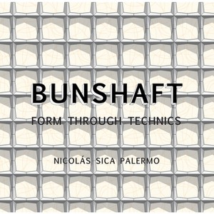 Gordon Bunshaft - by  Nicolás Sica Palermo (Paperback) - 1 of 1