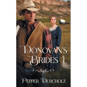 Donovan's Brides - by  Pepper Durcholz (Paperback) - 1 of 1