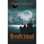 Wreath Island/Witches Revenge - by  Peggy Lockwood (Paperback)