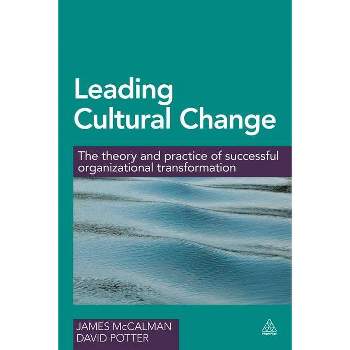 Leading Cultural Change - by  James McCalman & David Potter (Paperback)