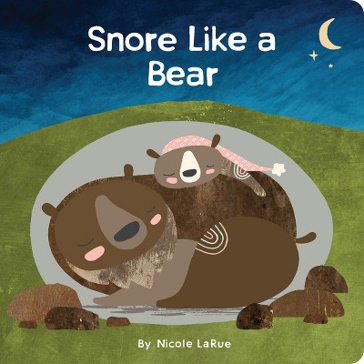 Snore Like a Bear - (Board Book)