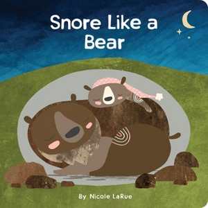 Snore Like a Bear - (Board Book) - 1 of 1