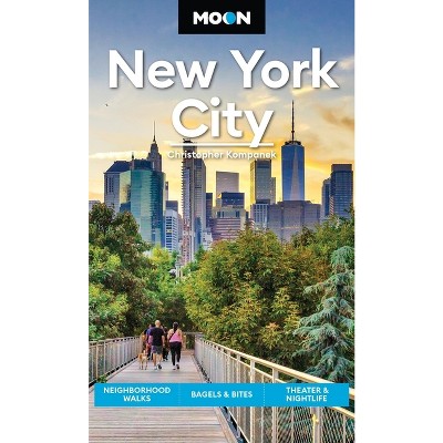 Moon New York City - (Moon U.S. Travel Guide) 2nd Edition by  Christopher Kompanek & Moon Travel Guides (Paperback)
