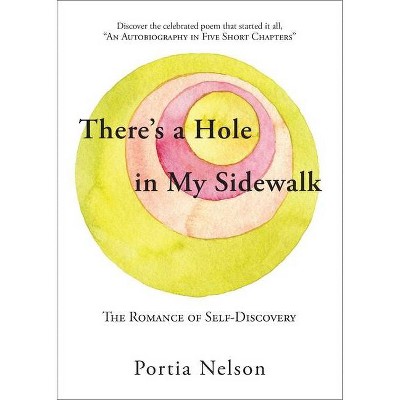 There's a Hole in My Sidewalk - by  Portia Nelson (Paperback)