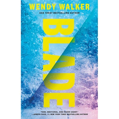 Blade - by Wendy Walker