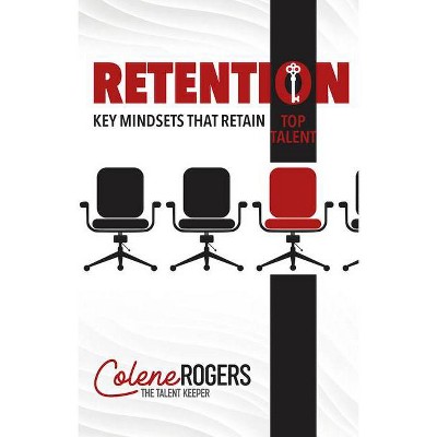 Retention - by  Colene Rogers (Paperback)