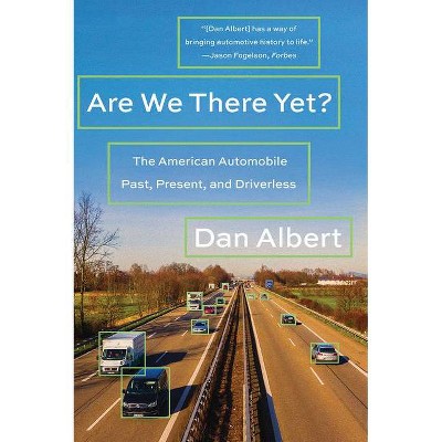  Are We There Yet? - by  Dan Albert (Paperback) 