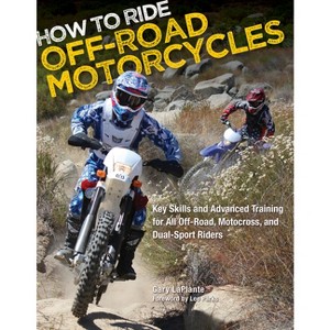 How to Ride Off-Road Motorcycles - by  Gary Laplante (Paperback) - 1 of 1