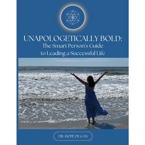 Unapologetically Bold - by  Hope Dugan (Paperback) - 1 of 1