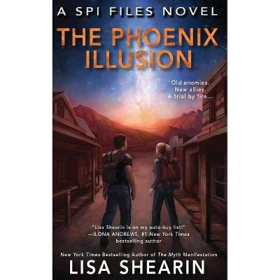 The Phoenix Illusion - (SPI Files Novel) by  Lisa Shearin (Paperback)