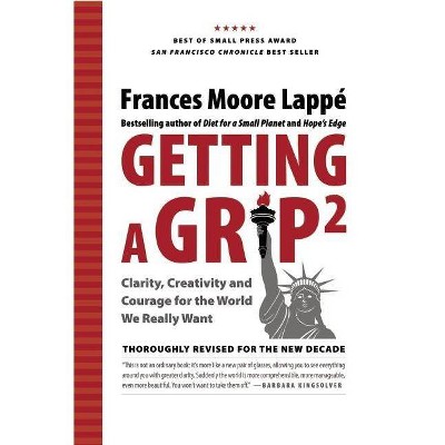 Getting a Grip 2 - by  Frances Moore Lappe (Paperback)