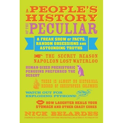 People's History of the Peculiar - by  Caroline Leavitt & Nick Belardes (Paperback)