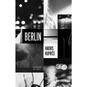Berlin - by  Andris Kupriss (Paperback) - 1 of 1