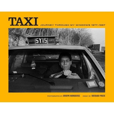 Taxi - by  Joseph Rodriguez & Richard Price (Hardcover)