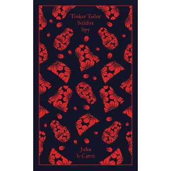 Tinker, Tailor, Soldier, Spy - (Penguin Clothbound Classics) by  John Le Carré (Hardcover)