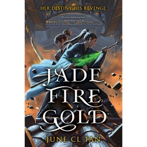 Jade Fire Gold - by  June CL Tan (Paperback) - 1 of 1