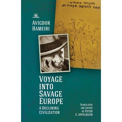 Voyage Into Savage Europe - by  Avigdor Hameiri (Paperback)