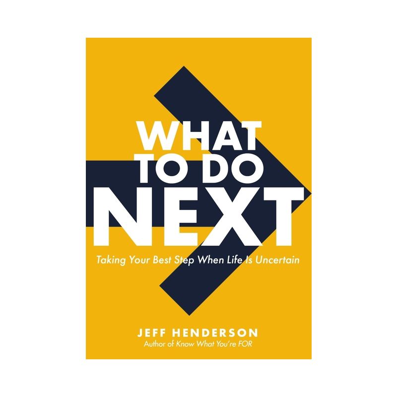 What to Do Next - by  Jeff Henderson (Hardcover), 1 of 2