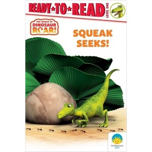 Squeak Seeks! - (Dinosaur Roar!) by Peter Curtis & Patty Michaels - 1 of 1