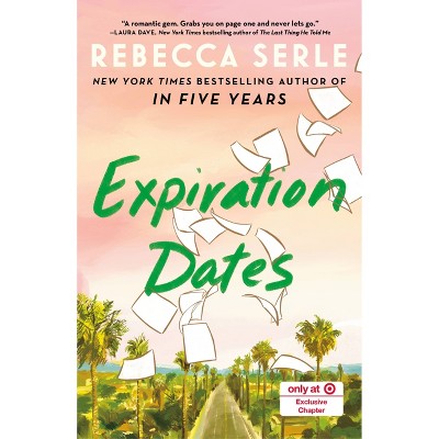 Expiration Dates - Exclusive Edition - by Rebecca Serle (Hardcover)