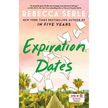 Expiration Dates - Exclusive Edition - by Rebecca Serle (Hardcover)