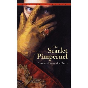 The Scarlet Pimpernel - by  Emmuska Orczy (Paperback) - 1 of 1