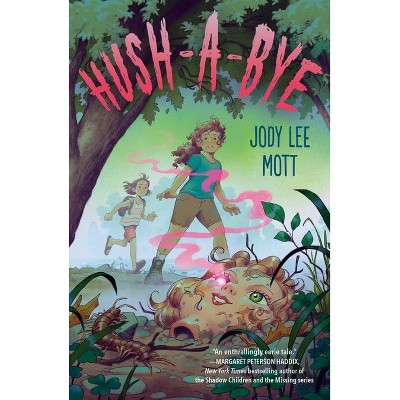 Hush-a-Bye - by  Jody Lee Mott (Paperback)