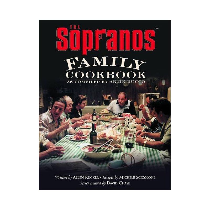 The Sopranos Family Cookbook - by  Artie Bucco & Allen Rucker & Michele Scicolone & David Chase (Hardcover), 1 of 2