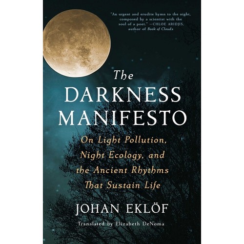 The Darkness Manifesto - by Johan Eklöf (Hardcover)