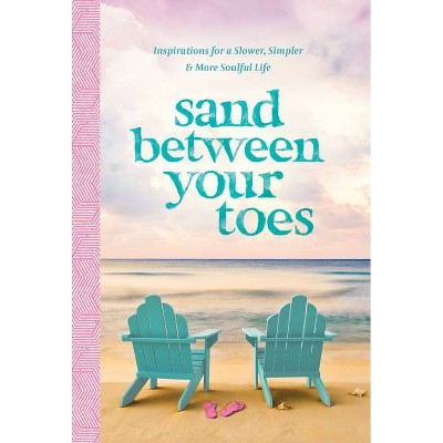 Sand Between Your Toes - by  Anna Kettle (Hardcover)