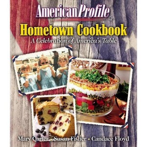 American Profile Hometown Cookbook - by  Thomas Nelson (Paperback) - 1 of 1