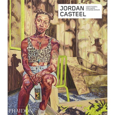 Jordan Casteel - (Phaidon Contemporary Artists) by  Legacy Russell & Asma Naeem & Katherine Brinson (Paperback)