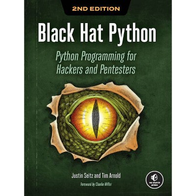 Black Hat Python, 2nd Edition - by  Justin Seitz & Tim Arnold (Paperback)