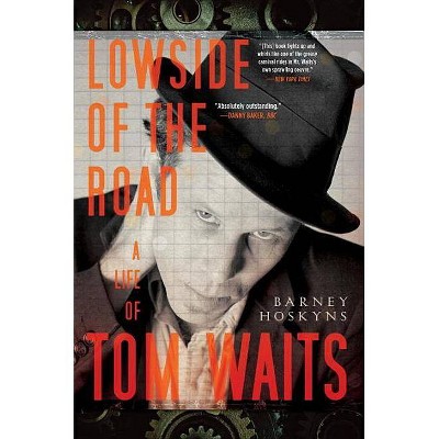 Lowside of the Road - by  Barney Hoskyns (Paperback)