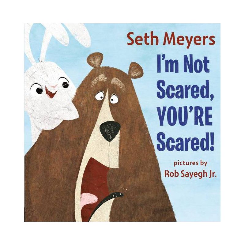 I&#39;m Not Scared, You&#39;re Scared - by  Seth Meyers (Hardcover), 1 of 2