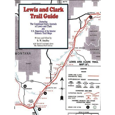 Lewis and Clark Trail Guide - by  Bruce W Smalley (Paperback)