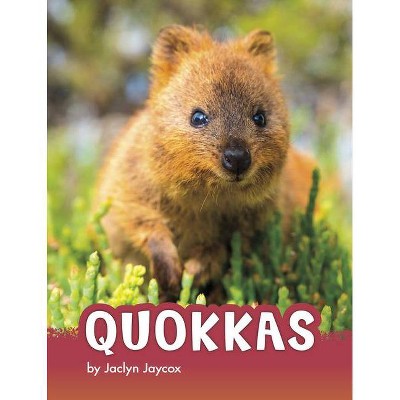 Quokkas - (Animals) by  Jaclyn Jaycox (Hardcover)