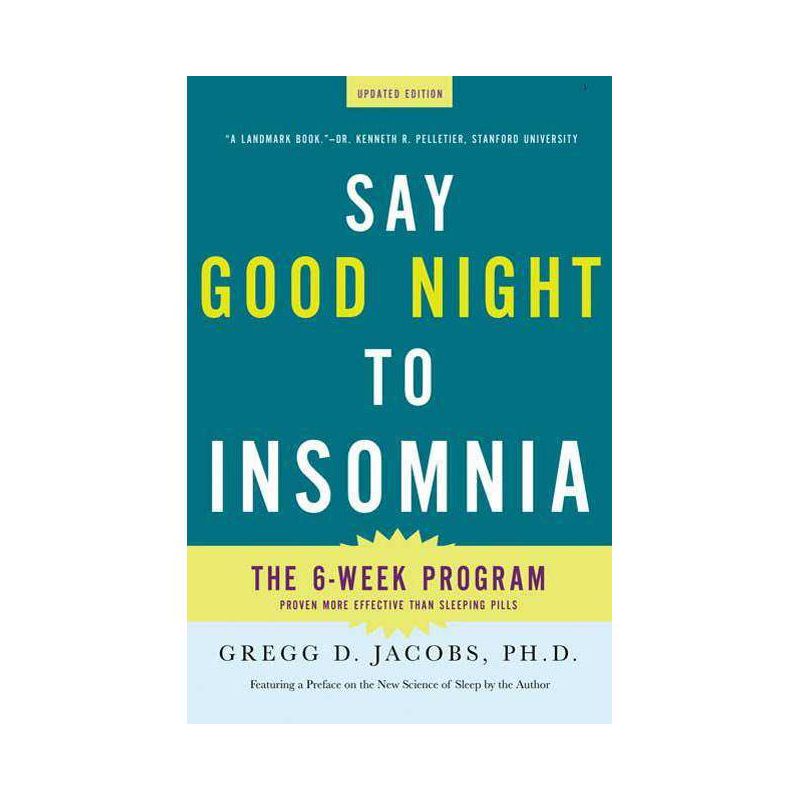 Say Good Night to Insomnia - by  Gregg D Jacobs (Paperback), 1 of 2